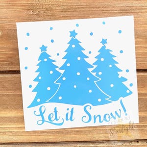 Let It Snow Decal - Christmas Decal - Christmas Tree Decal - Merry Christmas - Christmas Trees Trees - Snow - Snowflakes