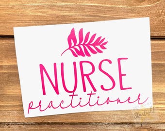 Nurse Practitioner Decal - Nurse - Nurse Decal - Medical Decal - Healthcare Decal - Tumbler Decal