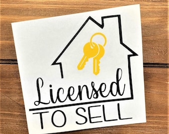 Licensed To Sell Decal - Real Estate Decal - Real Estate Sticker - Realtor Decal - House Decal - House Sticker - Home Seller Decal