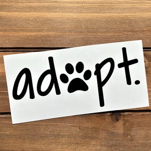 Adopt Decal - Pet Adoption - Adopt Sticker - Paw Print
