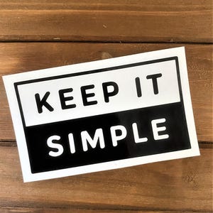 Keep It Simple - Simple Decal - Glitter Decal - Laptop Decal - Phone Decal - Car Decal - Tumbler Decal