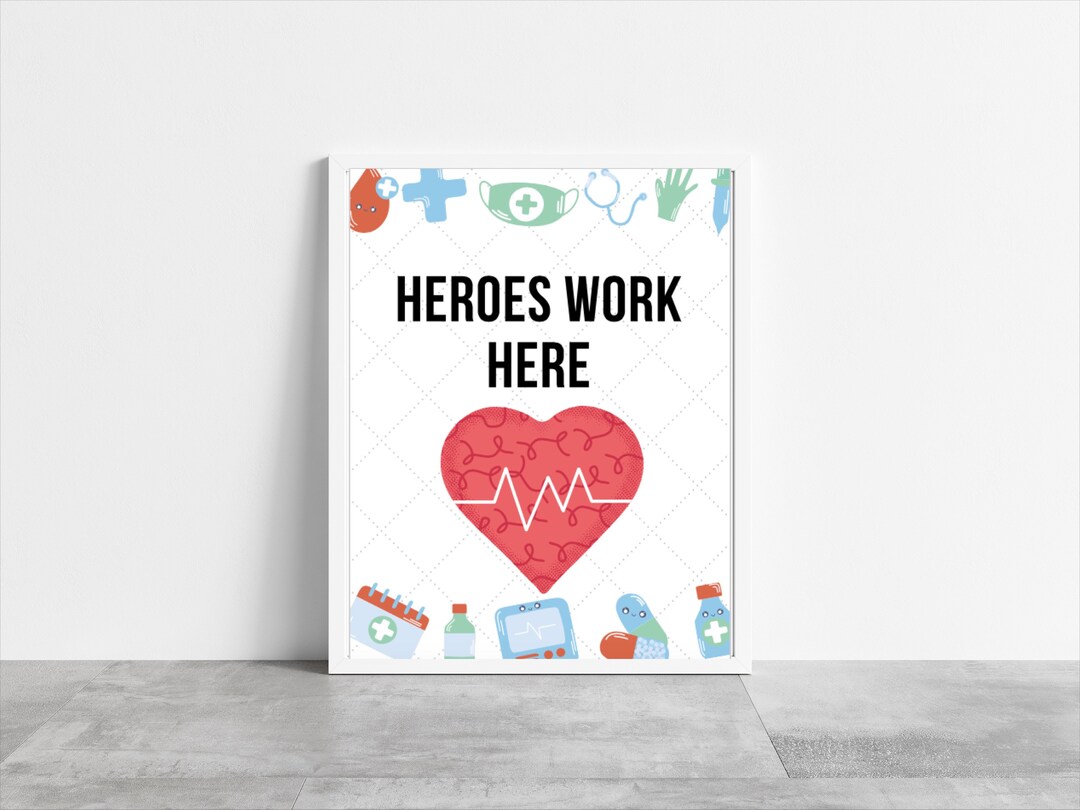 Heroes Work Here Two Printable Signs Hospital Week - Etsy