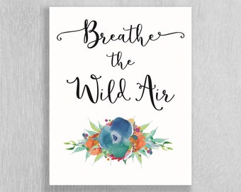 Woodland Art Download - Floral Nursery Art - Instant Download!! - Breathe the Wild Air - 8 x 10 - Watercolor Flowers
