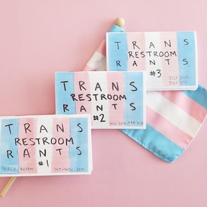 Trans Restroom Rants zine bundle 1-3 image 1