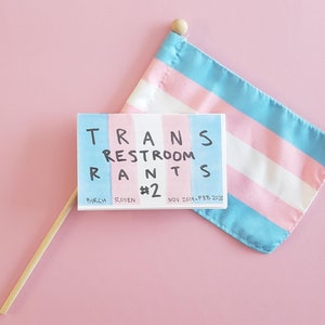 Trans Restroom Rants zine bundle 1-3 image 4