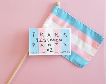 Trans Restroom Rants #2 zine