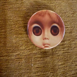 Little Miss No Name Doll 2 Inch Pinback Button, Big Eyes, Creepy Cute,Gift for Doll Collector, Vintage Doll Face, Big Eyes, Close up, Keane