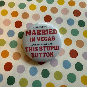 Funny Vegas Wedding Favor Button: Retro Alt Bachelorette Keepsake