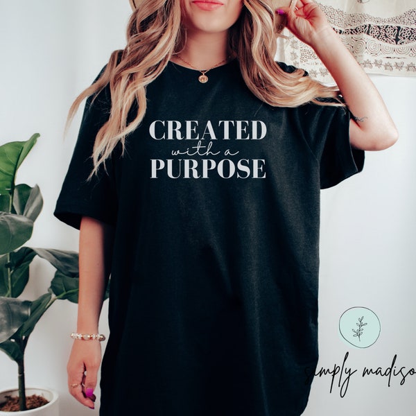 Created With A Purpose Christian T-Shirt, Bible Verse Shirt, Church Tee, Spiritual Clothing, Scripture Apparel, Faith Based Tshirt