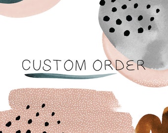 Custom order for Cecilia Arasin