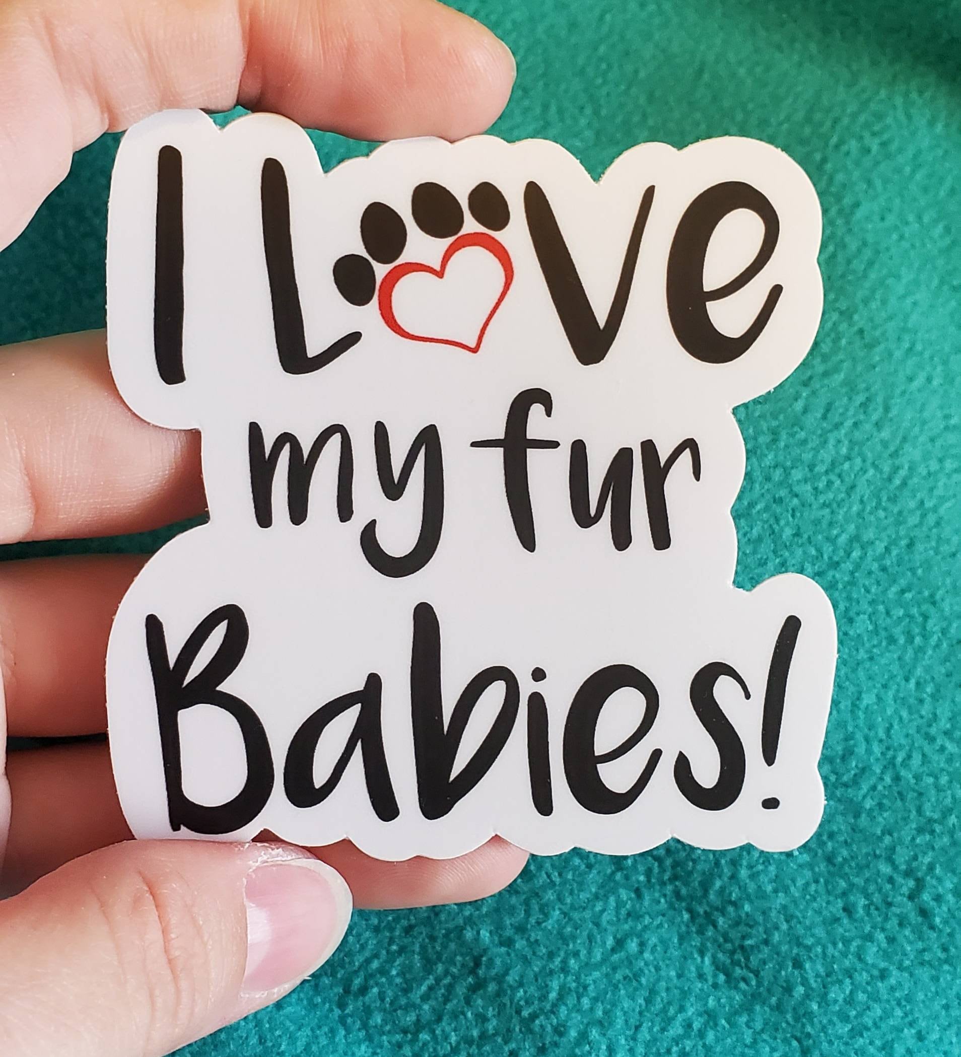 I love my fur babies stickerfur baby stickerfur babies Etsy
