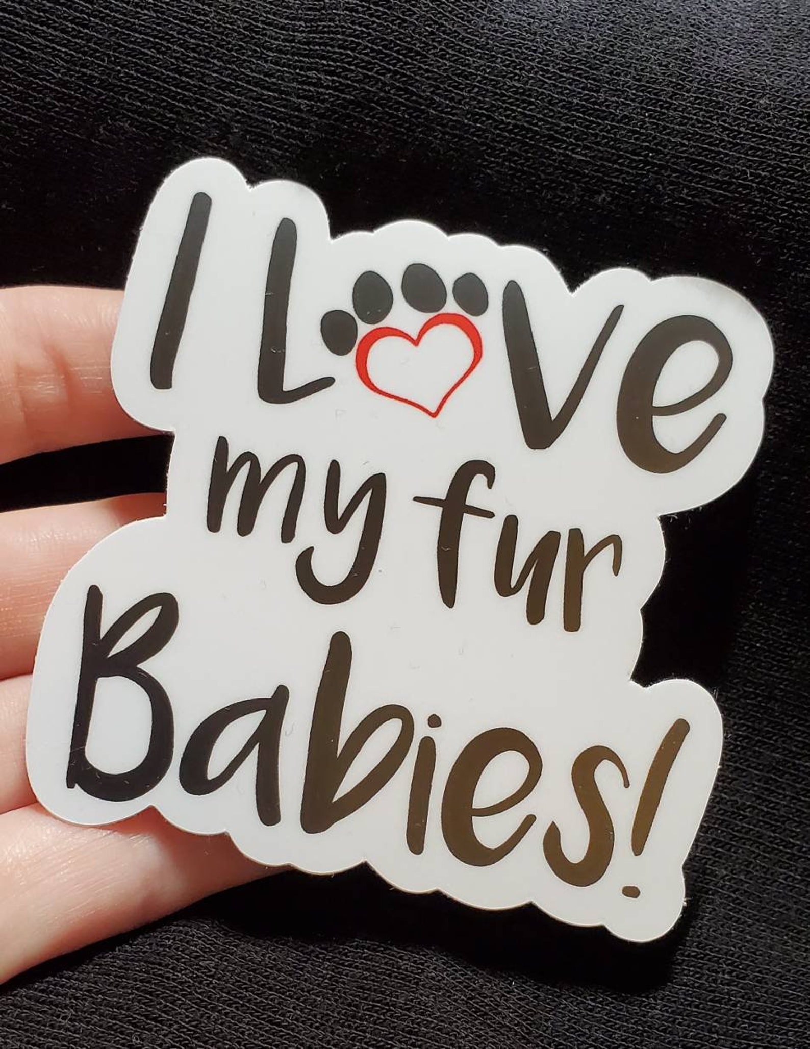 I Love My Fur Babies Stickerfur Baby Stickerfur Babies Etsy