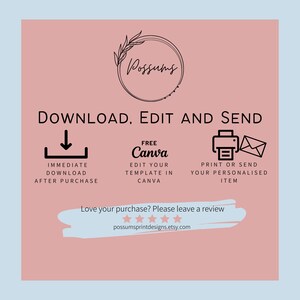 May include: Pink graphic with black text that says "DOWNLOAD, EDIT AND SEND".  There are three icons with black outlines: a download arrow, a Canva logo, and a printer with an envelope.  The text "FREE Canva" is above the Canva logo.  The text "Love your purchase? Please leave a review" is at the bottom of the graphic with five black stars and the website address "possumsprintdesigns.etsy.com".