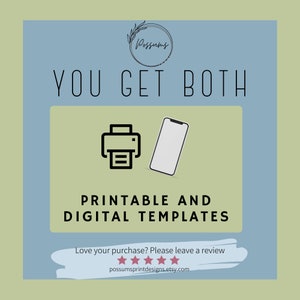 May include: A blue and green graphic with the text "YOU GET BOTH" and icons of a printer and a smartphone. The text "PRINTABLE AND DIGITAL TEMPLATES" is below the icons. The text "Love your purchase? Please leave a review" is below the templates text. Five stars are below the review text. The text "possumsprintdesigns.etsy.com" is below the stars.