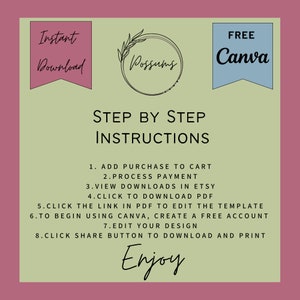 May include: Green and pink graphic with instructions on how to download and edit a printable PDF template in Canva. The text reads "Instant Download", "Possums", "FREE Canva", "STEP BY STEP INSTRUCTIONS", "1. ADD PURCHASE TO CART", "2. PROCESS PAYMENT", "3. VIEW DOWNLOADS IN ETSY", "4. CLICK TO DOWNLOAD PDF", "5. CLICK THE LINK IN PDF TO EDIT THE TEMPLATE", "6. TO BEGIN USING CANVA, CREATE A FREE ACCOUNT", "7. EDIT YOUR DESIGN", "8. CLICK SHARE BUTTON TO DOWNLOAD AND PRINT", "Enjoy".