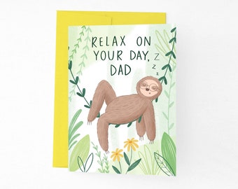 Relax on Your Day Dad, Funny Sloth Dad Father's Day Card, Funny Sleeping Sloth Card For Dad, Lazy Animal Card For Dad