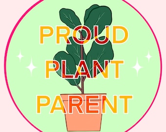 Proud Plant Parent Button