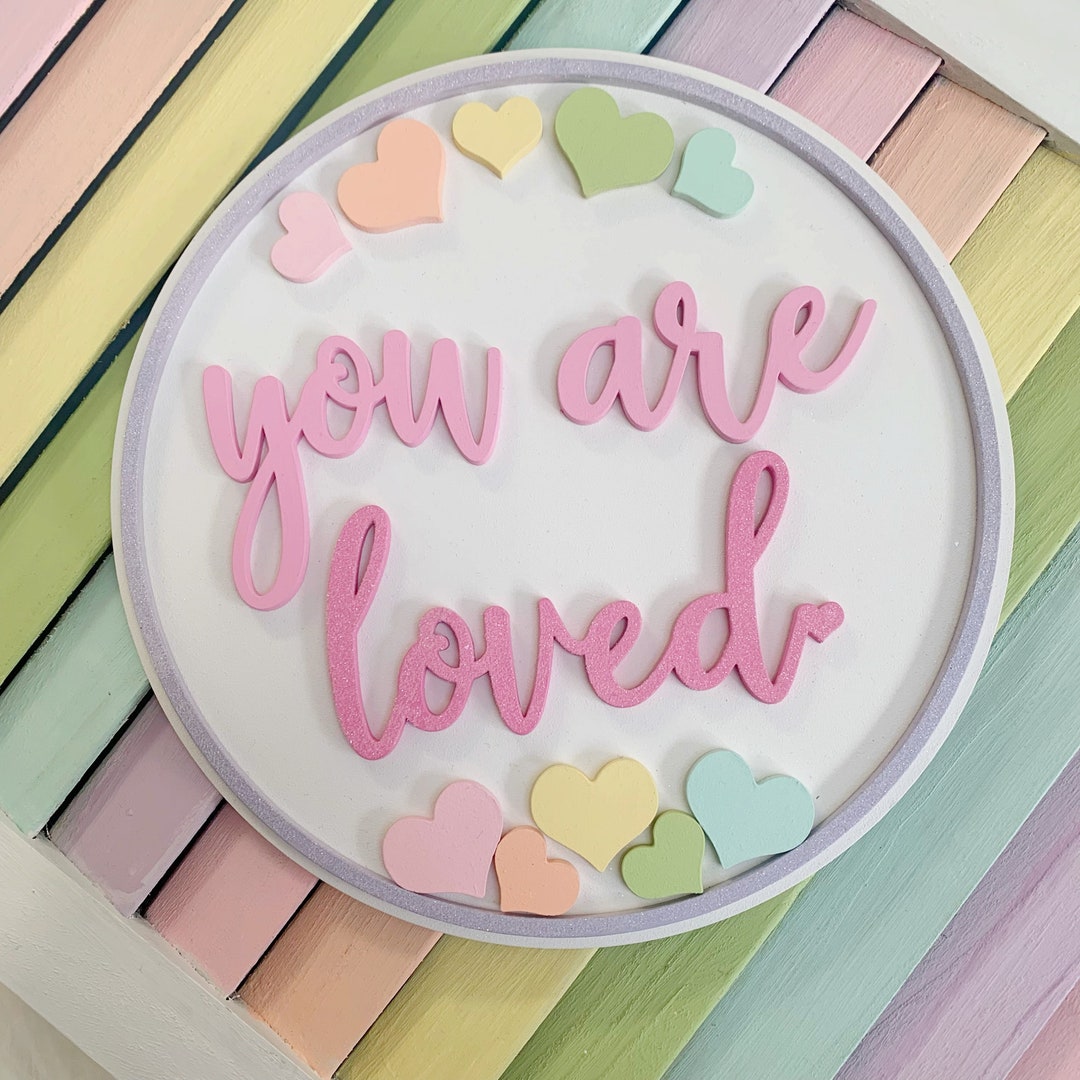 You Are Loved Plaque Valentines Decor Rainbow Valentines Etsy