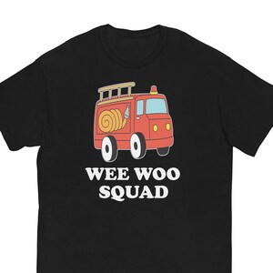 Funny Firefighter Costume, Wee Woo Squad Shirt, FireTruck Tee, Firefighter Shirt, Wee Woo Fire Truck, Firefighter Gift