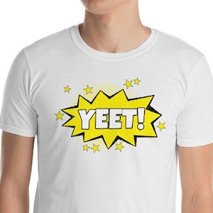 Funny Yeet T Shirt, Yeet Meme T Shirt, Fun Yeet T Shirt, Yeet Group T Shirt, Yeet Dance T Shirt