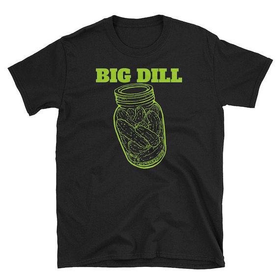 Funny Pickle T-Shirt: "I'm a Big Dill" Dad Joke Tee