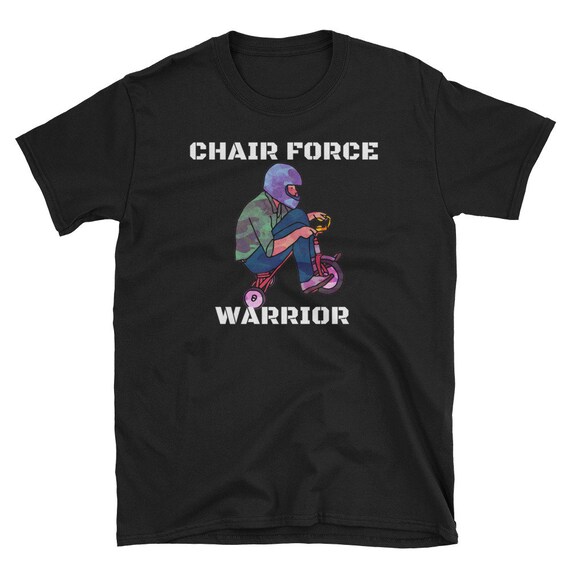 Chair Force Shirt Chair Force One Shirt Chair Force Warrior Etsy