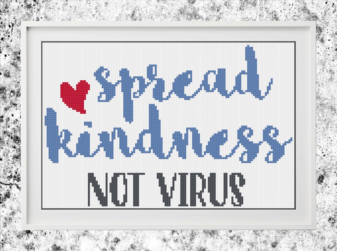 Spread Kindess Not Virus Quarantine Edition Cross Stitch Etsy