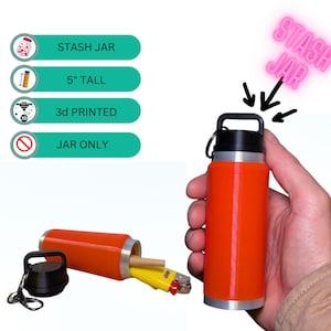 May include: Orange 3D printed stash jar with a black lid and a keychain. The jar is 5 inches tall and labeled "STASH JAR".