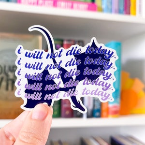 I Will Not Die Vinyl Die Cut | Fourth Wing OFFICIALLY LICENSED | Bookish Stickers | Reading Journaling Stationery