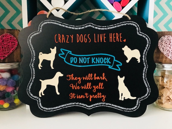 Custom Hanging Sign Crazy Dogs Live Here Front Door Funny Etsy
