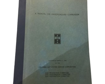 A Manual on Underground Corrosion - Columbia Gas System Corp.