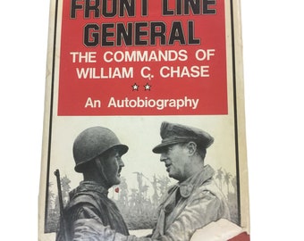 Front Line General: Die Befehle von William C. Chase, eine Autobiographie, gebundenes Buch