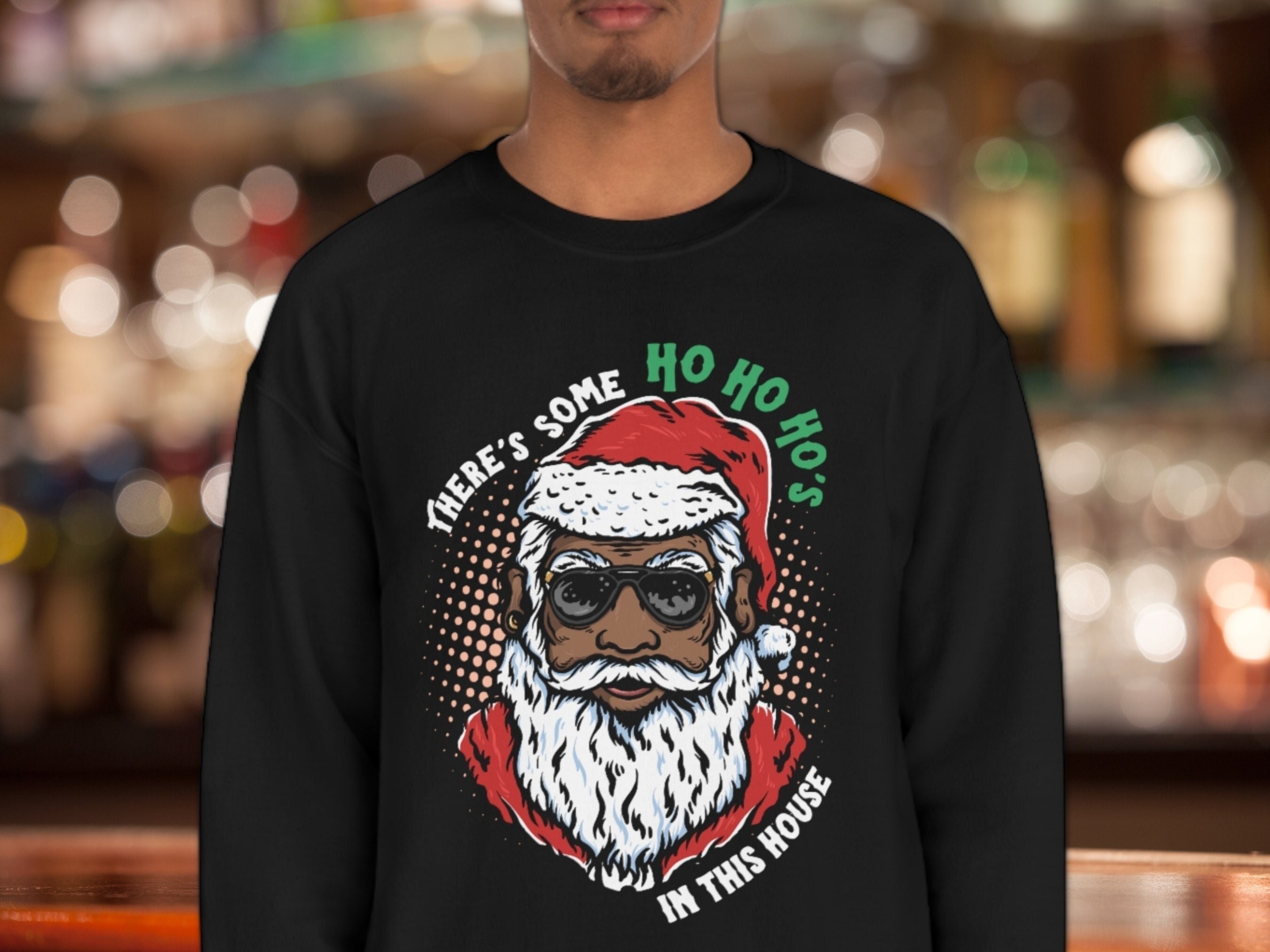 There's Some Ho Ho Hos in This House Santa Sweatshirt | Funny