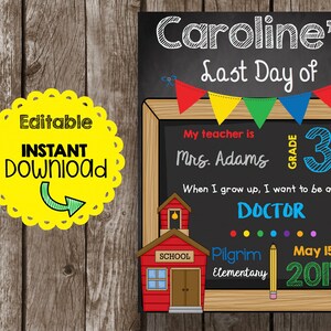 Puede incluir: Se&ntilde;al imprimible editable para el &uacute;ltimo d&iacute;a de escuela de un estudiante. La se&ntilde;al es negra con texto blanco y presenta una escuela roja, un l&aacute;piz y una pancarta de banderas de colores. El texto dice "Caroline's Last Day of School", "My teacher is Mrs. Adams", "Grade 3", "When I grow up, I want to be a... DOCTOR", "Pilgrim Elementary", y "May 15, 2017".
