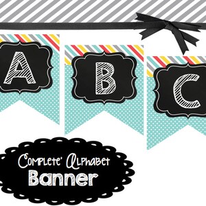 May include: A black and white alphabet banner with a chalkboard background and colorful stripes. The banner says "Complete Alphabet Banner".