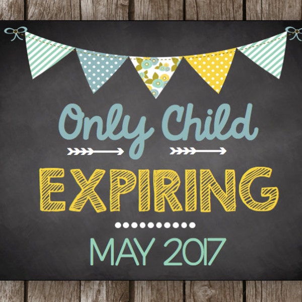 50% OFF SALE - Pregnancy Announcement - Only Child Expiring - Chalkboard - Instant Download - Editable - PDF - Printable Sign