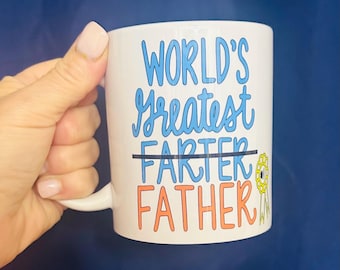 Father’s Day coffee mug- Father’s Day gift- funny mugs for dad- fart mug- world’s greatest farter father