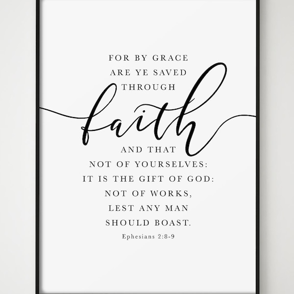 Bible verse wall art of Ephesians 2:8-9 KJV, Modern Christian Home Decor Bedroom Wall Art, Scripture Printable Art, Religious Gift