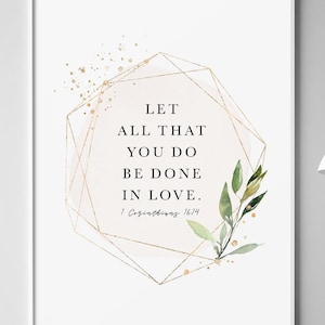 Bible Verse Wall Art Corinthians 16 Let all that you do be done with love Quote, Christian Decor, Scripture Print,