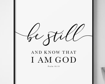 Be Still Psalm 46:10 Bible Verse Wall Art, Be still, and know that I am God  Scripture Wall Art for your Christian Decor