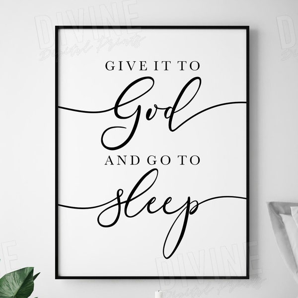 Give it to God and go to Sleep Wall Art, Farmhouse Decor, Above Bed Prints, Teenager Teen Bedroom, Nursery Printable Artwork, Sleep Quote