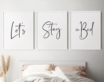 Lets Stay in Bed, Above Bedroom Quote Print Set of 3, Printable Wall Art, Minimalist Decor