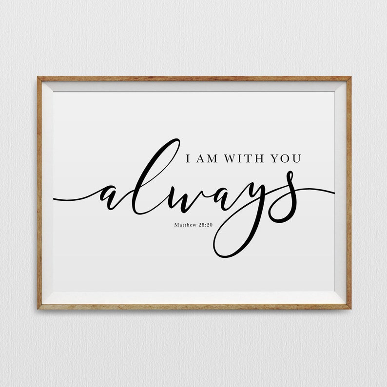 i am always with you bible verse i am always with you bible verse