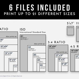 May include: A chart showing different print sizes for digital art prints. The chart is divided into three sections: 2:3 Ratio, ISO, and 3:4 Ratio. Each section shows a series of rectangles representing different print sizes, with the dimensions listed in inches and centimeters. The chart also includes the text "6 Files Included" and "Print Up to 21 Different Sizes".