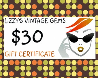 Gift Certificate for 30 Dollars to spend at Lizzys Vintage Gems