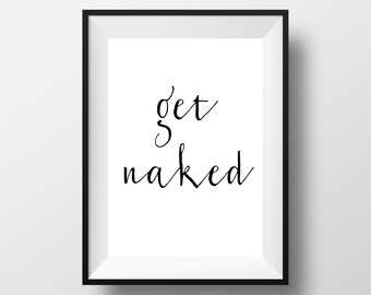 Get Naked Print, Bathroom Decor, Bathroom Rules, Black and White Prints, Bathroom Printable, Bathroom Print, Bathroom Quote, Bathroom