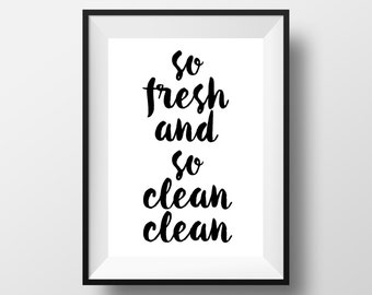 So Fresh and So Clean Clean Print, Bathroom Art, Black and White Print, Kids Bathroom, Bathroom Quote, Bathroom Printable, Laundry Room
