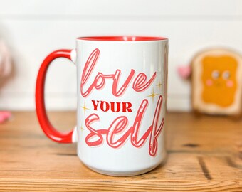 Love Yourself Mug • Valentine's Day Gift