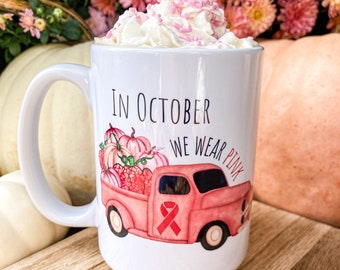 Breast Cancer Awareness • Pink in October • Breast Cancer • Breast Cancer Mug • Cancer Support •