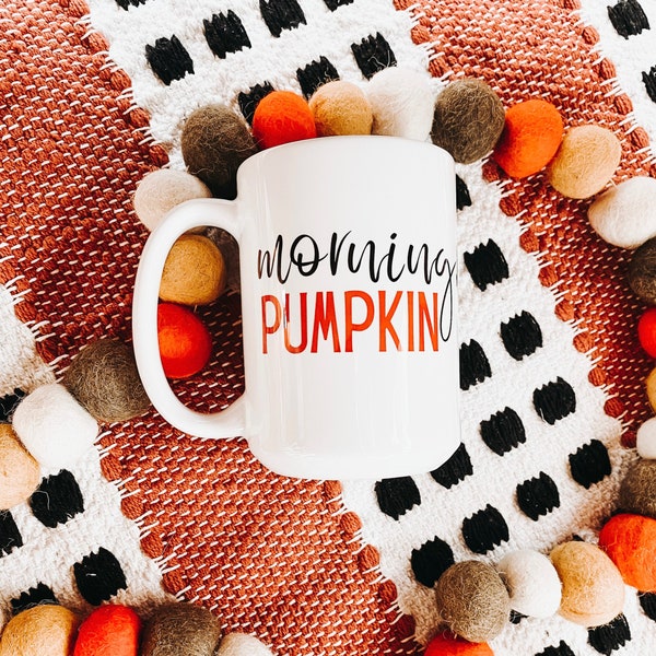 Morning, Pumpkin Mug • Pumpkin Mug • Fall Mug •